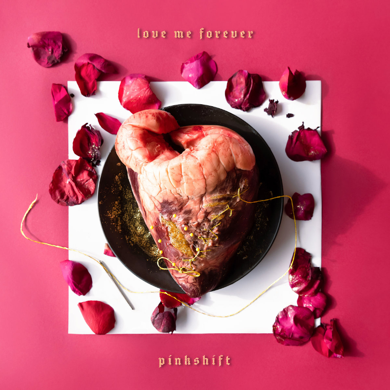 Recommended Album: Pinkshift – ‘Love Me&nbsp;Forever’