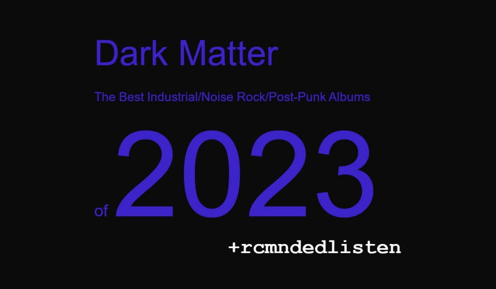 The Best Industrial, Noise Rock & Post-Punk Albums of 2023