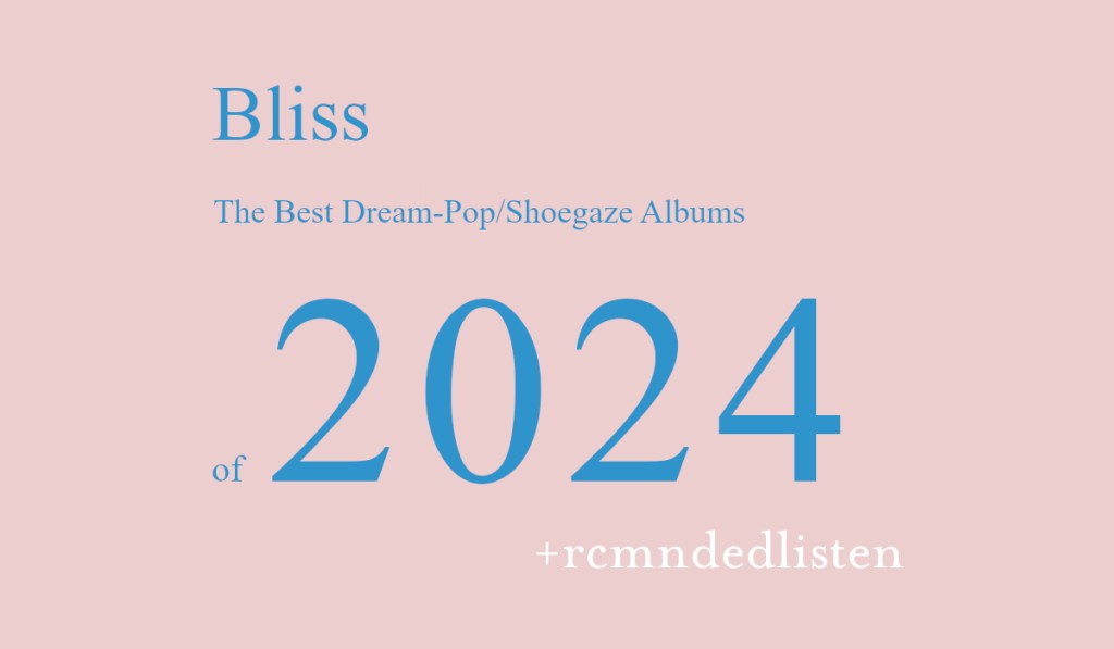 The Best Dream-Pop & Shoegaze Albums of&nbsp;2024