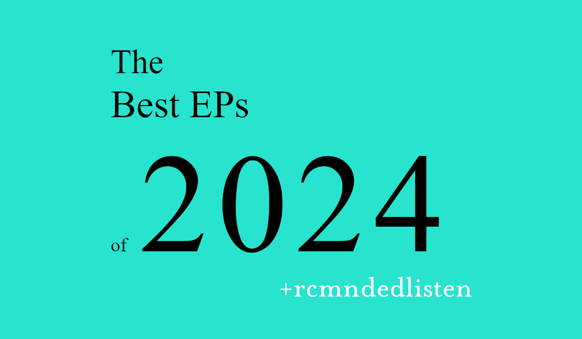 The Best EPs of 2024