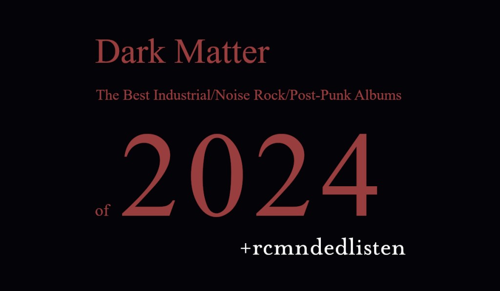The Best Industrial, Noise Rock & Post-Punk Albums of&nbsp;2024