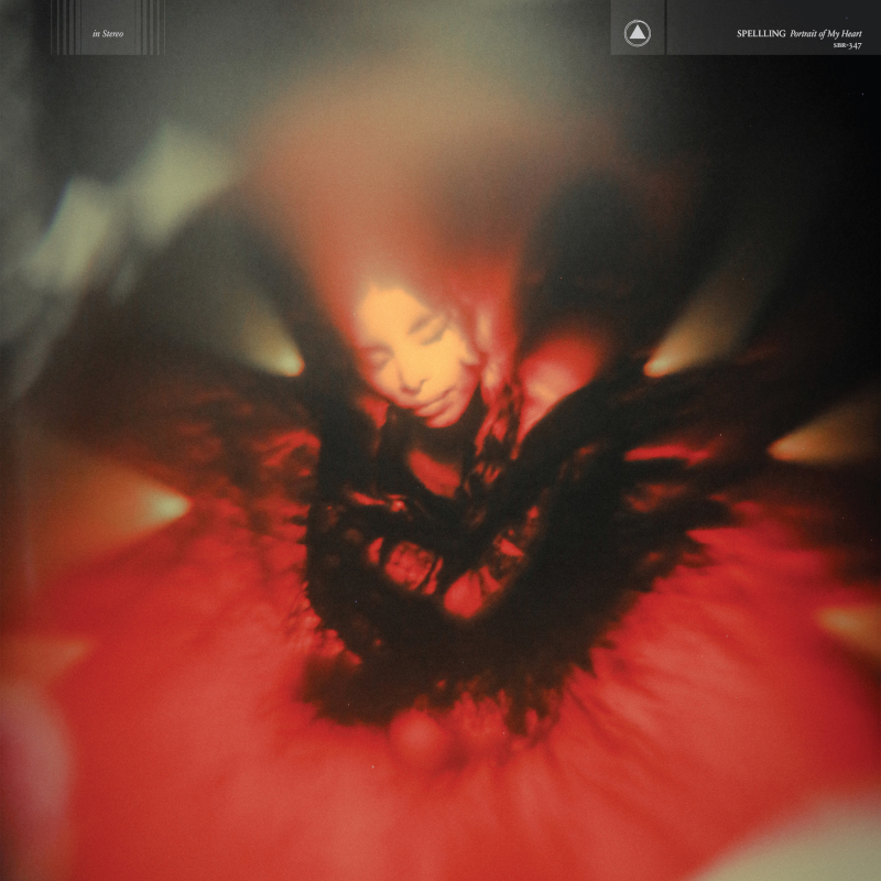 Recommended Album: SPELLLING – ‘Portrait of My&nbsp;Heart’