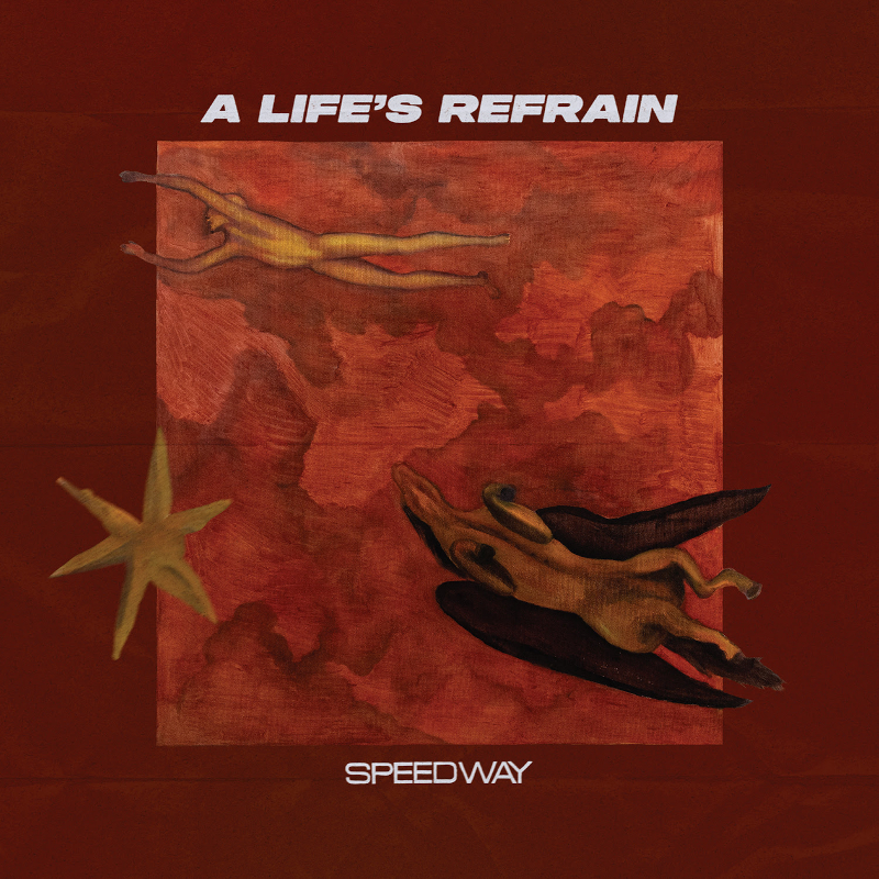 The album artwork for Speedway's 'A Life's Refrain'.