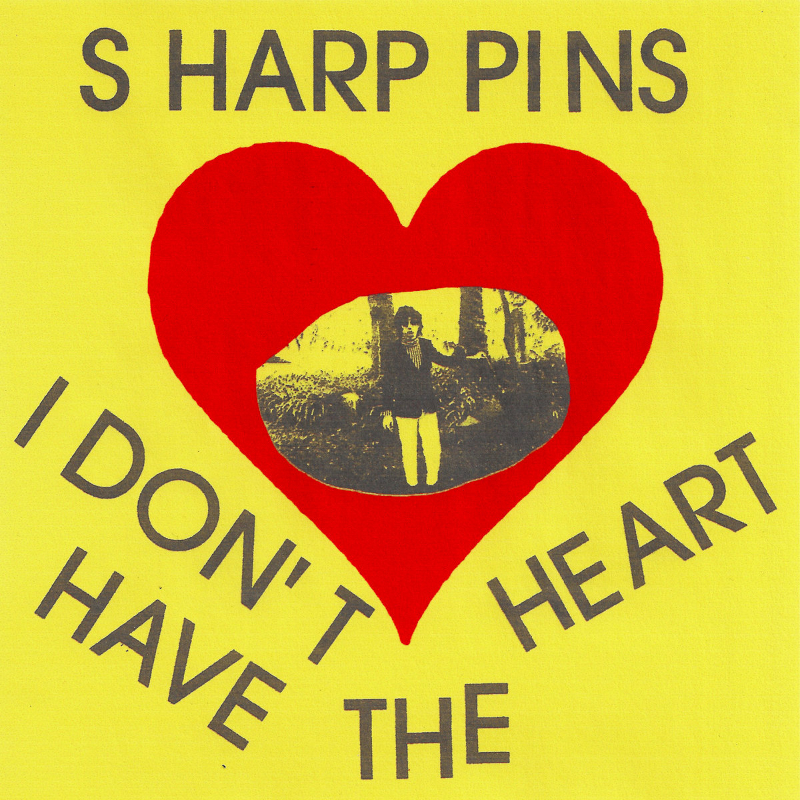 Sharp Pins – “I Don’t Have The&nbsp;Heart”