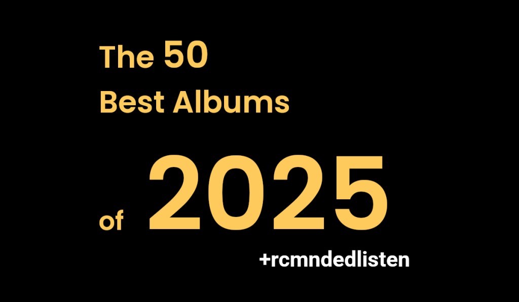 The 50 Best Albums of&nbsp;2025