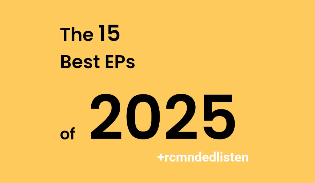 The 15 Best EPs of&nbsp;2025