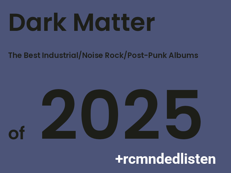 The Best Industrial, Noise Rock & Post-Punk Albums of 2025