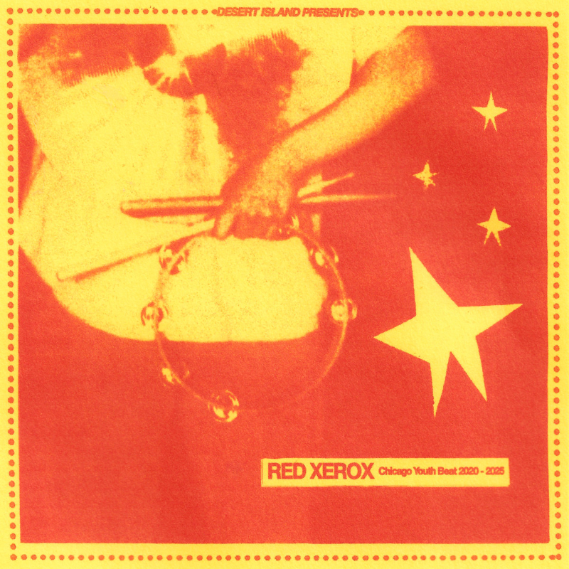 Recommended Album: Various Artists – ‘RED XEROX: Chicago Youth Beat 2020 – 2025’