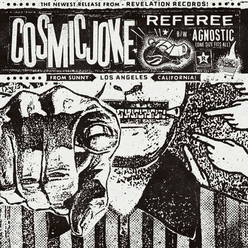 Cosmic Joke – “Referee” / “Agnostic (One Size Fits All)”